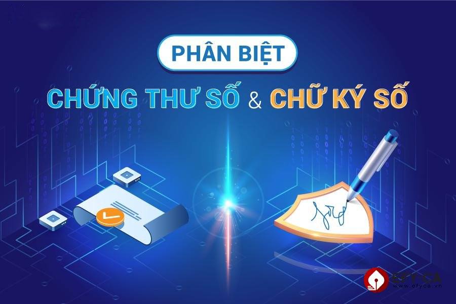 Phân biệt chữ ký số và chứng thư số