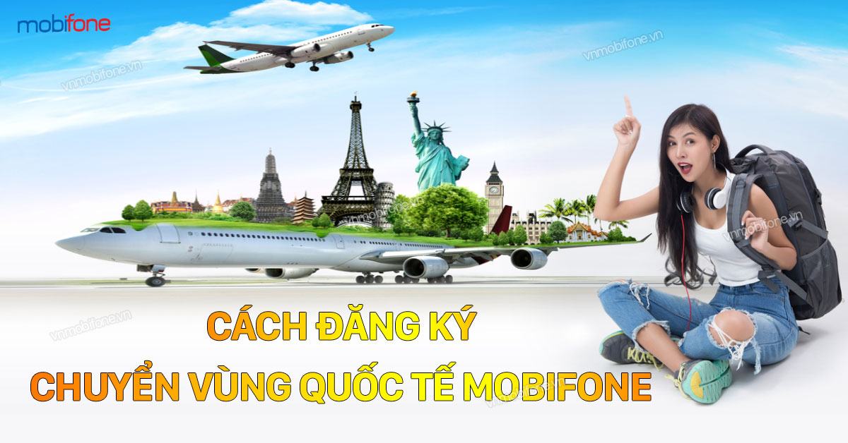 điều kiện chuyển vùng quốc tế MobiFone