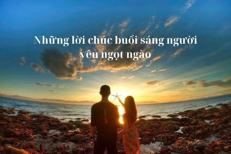 lời chúc buổi sáng